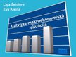 Prezentācija 'Latvijas makroekonomiskā situācija', 1.