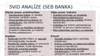 Prezentācija 'SVID un PESTEL analīze SEB un Swed bankām', 8.