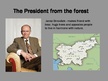 Prezentācija 'President from the Forest - Janez Drnovsek', 1.