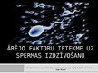 Prezentācija 'Ārējo faktoru ietekme uz spermas izdzīvošanu', 1.