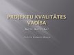 Prezentācija 'Projekta kvalitātes vadība', 2.