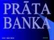 Prezentācija 'Prāta banka', 1.