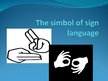 Prezentācija 'Sign Language', 5.