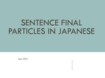 Prezentācija 'Sentence Final Particles in Japanese Language', 1.