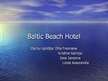 Prezentācija 'Baltic Beach Hotel', 1.