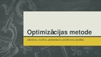 Prezentācija 'Optimizācijas metožu jēdziens, nozīme un pielietošana uzņēmuma darbā', 1.