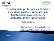 Prezentācija 'Fizioterapeitu profesionālās darbības aspekti un pacientu vērtējums par fizioter', 1.