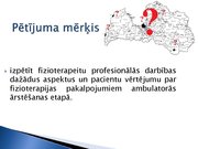 Prezentācija 'Fizioterapeitu profesionālās darbības aspekti un pacientu vērtējums par fizioter', 4.