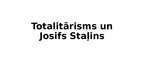 Prezentācija 'Totalitārisms un Josifs Staļins', 1.
