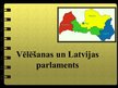 Prezentācija 'Vēlēšanas un Latvijas parlaments', 1.