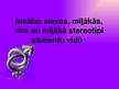 Prezentācija 'Ideālas sievas, mīļākās, vīra un mīļākā stereotipi studentu vidū', 1.