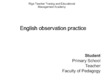 Prakses atskaite 'English Observation Practice', 14.