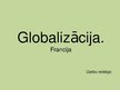 Prezentācija 'Globalizācija. Francija', 1.