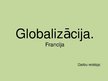 Prezentācija 'Globalizācija. Francija', 1.