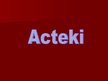 Prezentācija 'Acteki', 2.