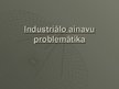Prezentācija 'Industriālo ainavu problemātika', 1.